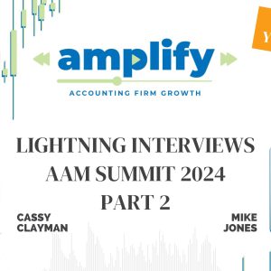 AAM Summit 2024, the Amplify podcast Interviews - Part 2