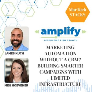 Amplify Podcast - MarTech Stacks - S7 E2 - Marketing Automation Without a CRM? Building Smarter Campaigns with Limited Infrastructure